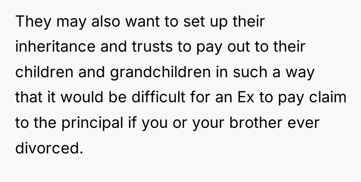 They may also want to set up their inheritance and...