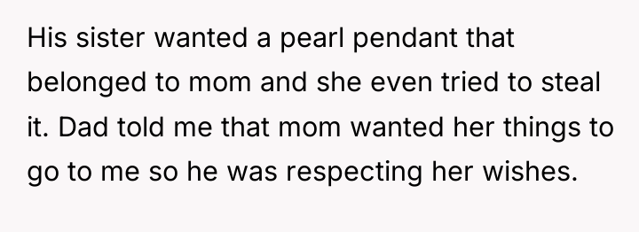 His sister wanted a pearl pendant that belonged to mom...