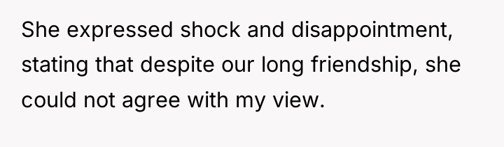 She expressed shock and disappointment, stating that despite our long...