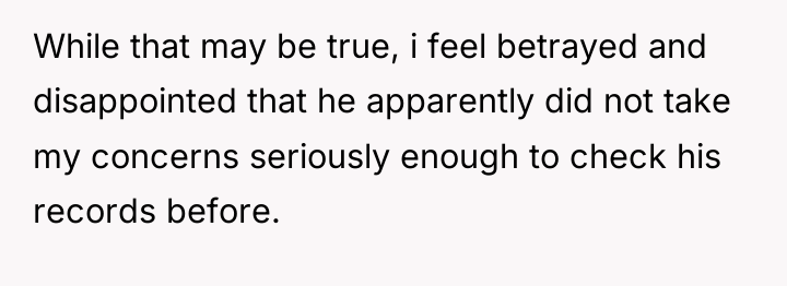 While that may be true, i feel betrayed and disappointed...
