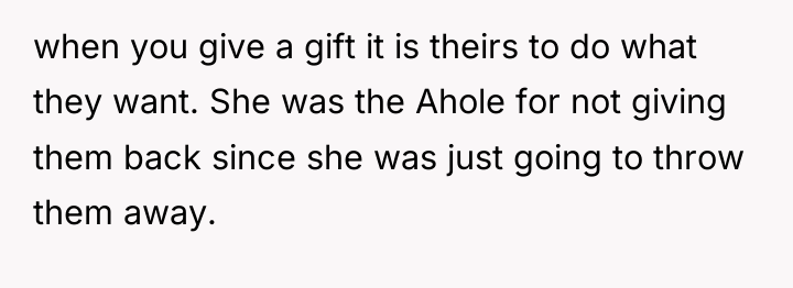 when you give a gift it is theirs to do...
