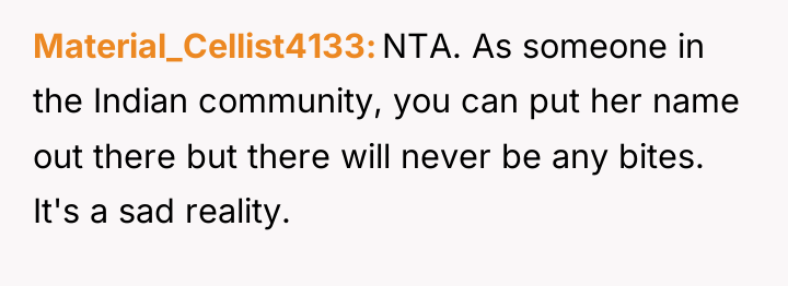 Material_Cellist4133 NTA. As someone in the Indian community, you can...