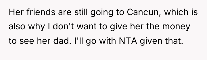 Her friends are still going to Cancun, which is also...