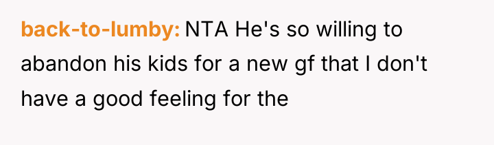 back-to-lumby NTA He's so willing to abandon his kids for...