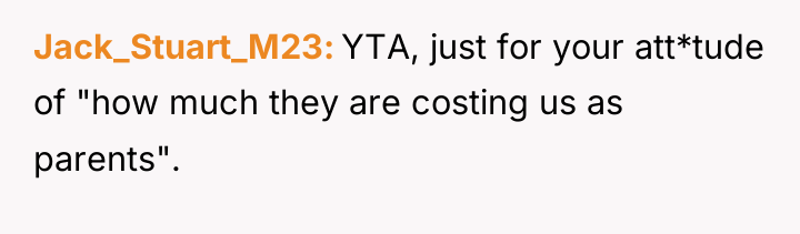 Jack_Stuart_M23 YTA, just for your att*tude of "how much they...