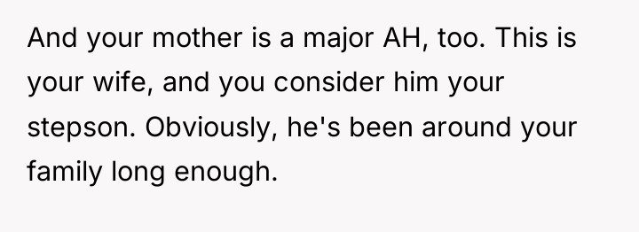And your mother is a major AH, too. This is...