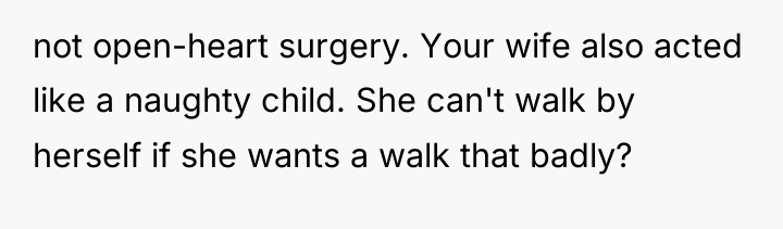 not open-heart surgery. Your wife also acted like a naughty...