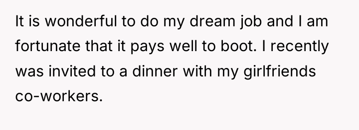 It is wonderful to do my dream job and I...