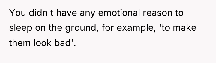 You didn't have any emotional reason to sleep on the...