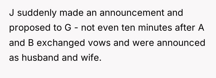J suddenly made an announcement and proposed to G -...