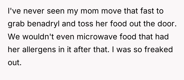 I've never seen my mom move that fast to grab...