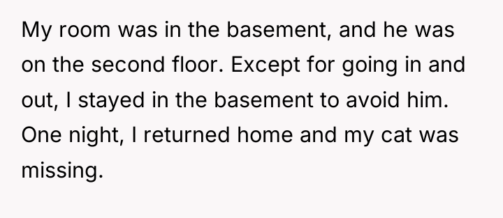 My room was in the basement, and he was on...