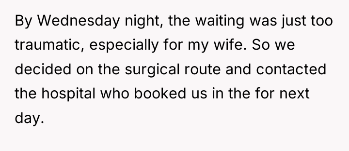 By Wednesday night, the waiting was just too traumatic, especially...