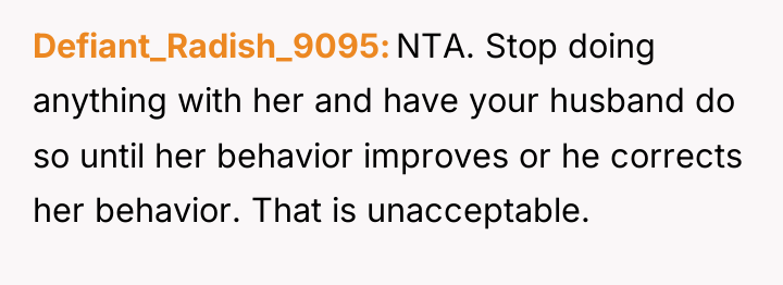Defiant_Radish_9095 NTA. Stop doing anything with her and have your...