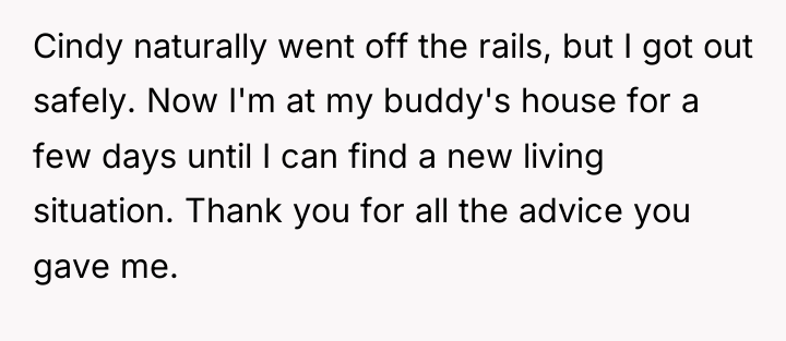 Cindy naturally went off the rails, but I got out...