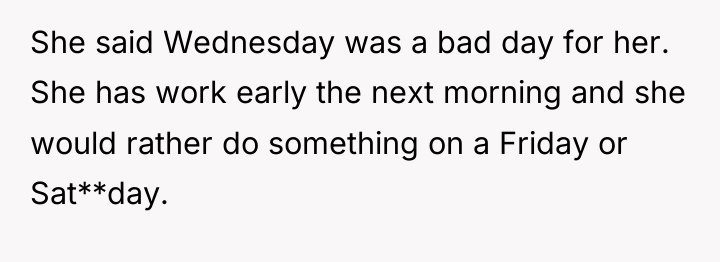 She said Wednesday was a bad day for her. She...