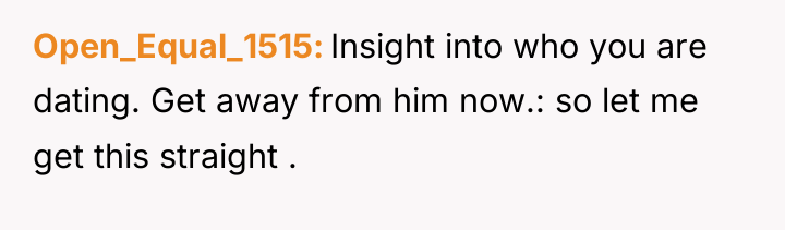Open_Equal_1515 Insight into who you are dating. Get away from...