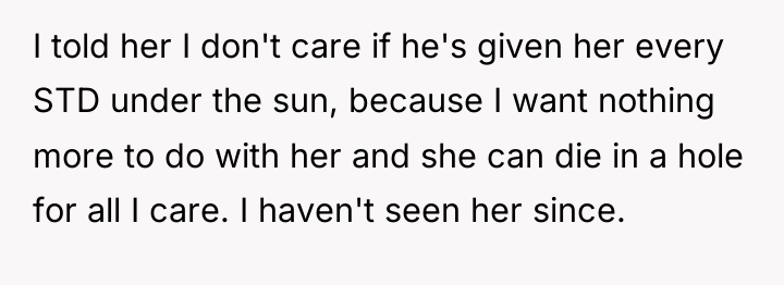 I told her I don't care if he's given her...