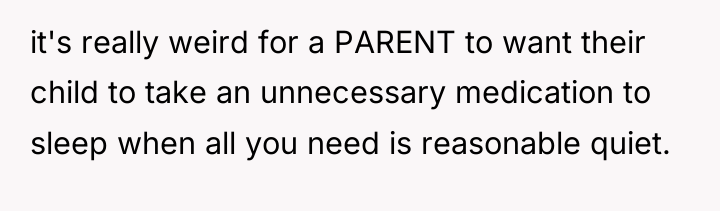 it's really weird for a PARENT to want their child...