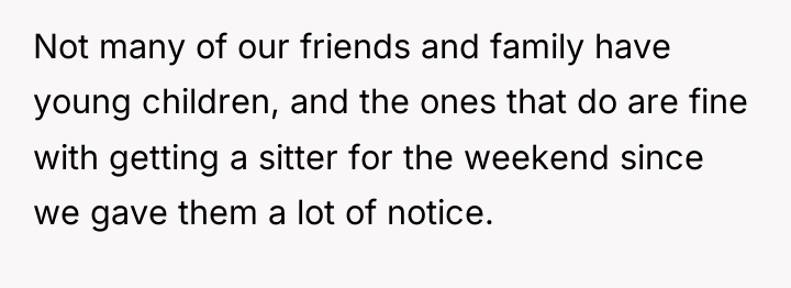 Not many of our friends and family have young children,...