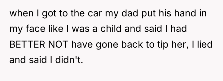 when I got to the car my dad put his...