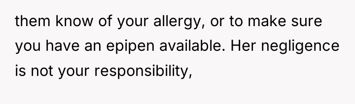 them know of your allergy, or to make sure you...
