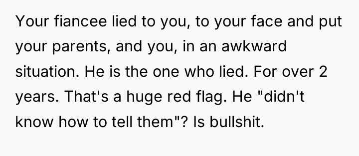 Your fiancee lied to you, to your face and put...
