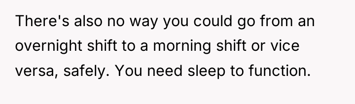 There's also no way you could go from an overnight...