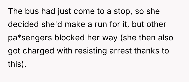 The bus had just come to a stop, so she...