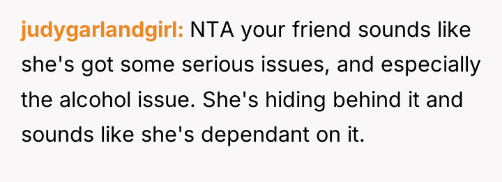 judygarlandgirl NTA your friend sounds like she's got some serious...