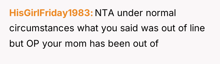 HisGirlFriday1983 NTA under normal circumstances what you said was out...