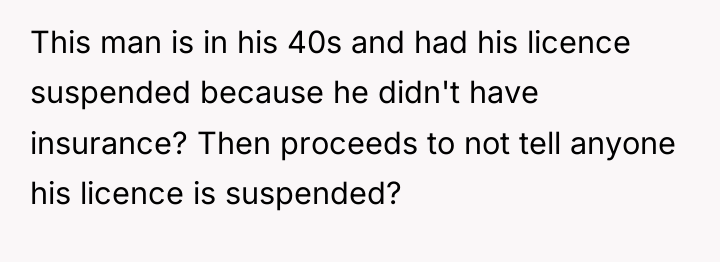 This man is in his 40s and had his licence...