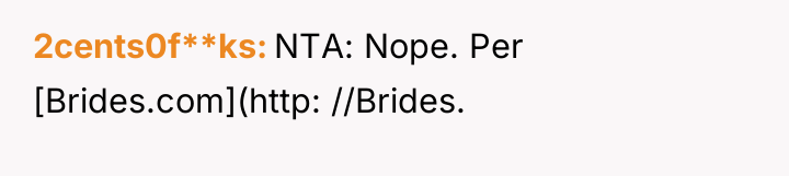 2cents0f**ks NTA: Nope. Per [Brides.com](http: //Brides.