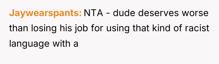 Jaywearspants NTA - dude deserves worse than losing his job...