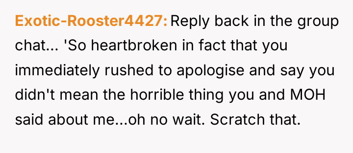 Exotic-Rooster4427 Reply back in the group chat... 'So heartbroken in...