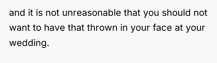 and it is not unreasonable that you should not want...