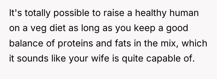 It's totally possible to raise a healthy human on a...