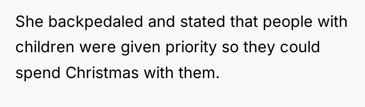 She backpedaled and stated that people with children were given...