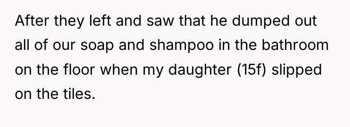 After they left and saw that he dumped out all...