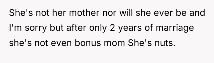 She's not her mother nor will she ever be and...
