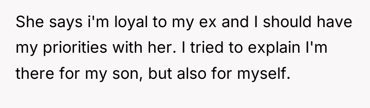 She says i'm loyal to my ex and I should...
