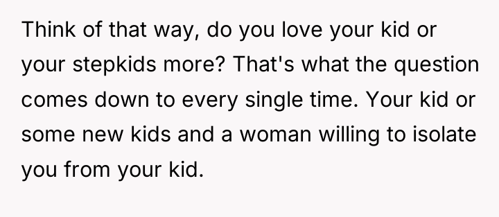 Think of that way, do you love your kid or...