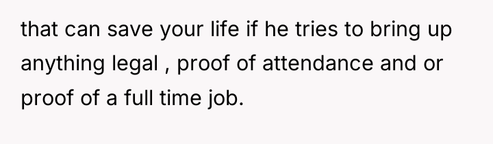that can save your life if he tries to bring...