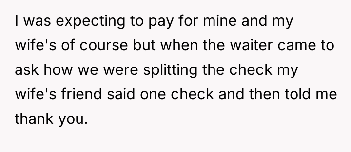 I was expecting to pay for mine and my wife's...