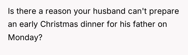 Is there a reason your husband can't prepare an early...