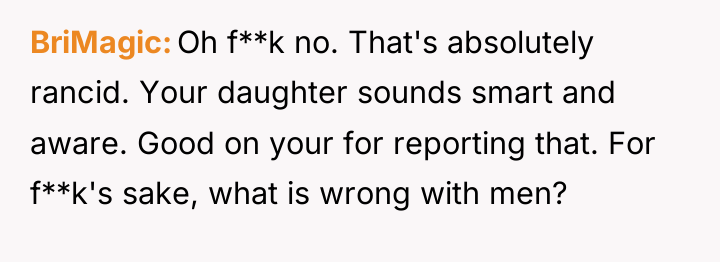 BriMagic Oh f**k no. That's absolutely rancid. Your daughter sounds...