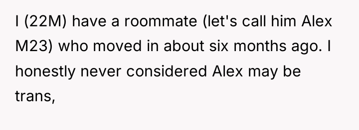I (22M) have a roommate (let's call him Alex M23)...