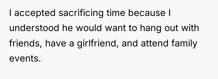 I accepted sacrificing time because I understood he would want...