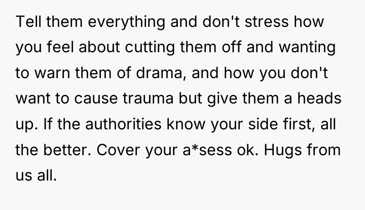 Tell them everything and don't stress how you feel about...