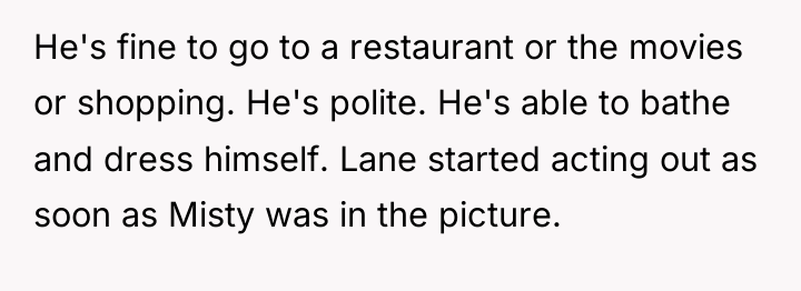 He's fine to go to a restaurant or the movies...